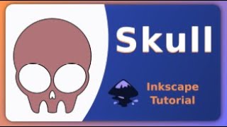 Creating a Simple Skull in Inkscape: Simple Shapes Tutorial for Beginners