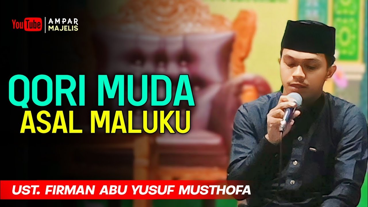 🔴 Qori Ustadz Firman Abu Yusuf Musthofa