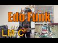 Edo Funk / LM.C ギター弾いてみた【Guitar cover】