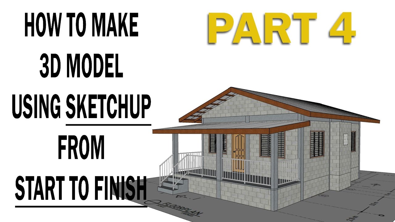 How to make a 3d model using SKETCHUP | PART 4 - YouTube