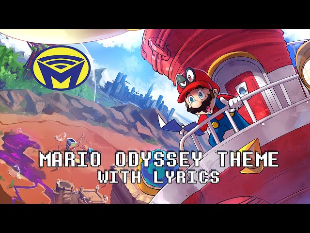 Super Mario Odyssey - Main Theme - With Lyrics by MOTI ft @KyleWrightMusic and @LuluGreySings class=