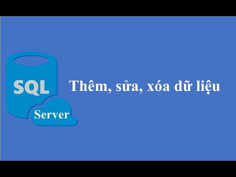 Thêm, sửa, xóa dữ liệu trong SQL Server