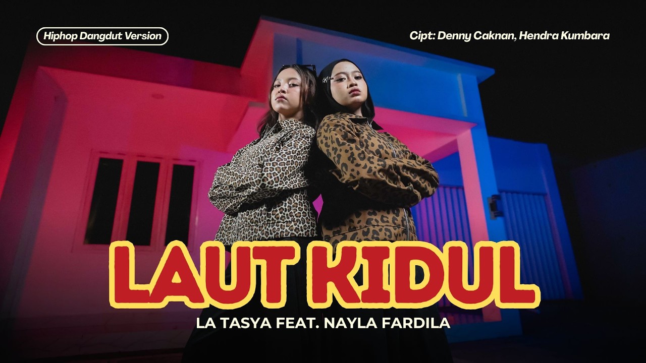 LAUT KIDUL - La Tasya Feat. Nayla Fardila (HIPHOP DANGDUT VERSION)