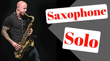 Saxophone Solo -  I Love You More Than You'll Ever Know