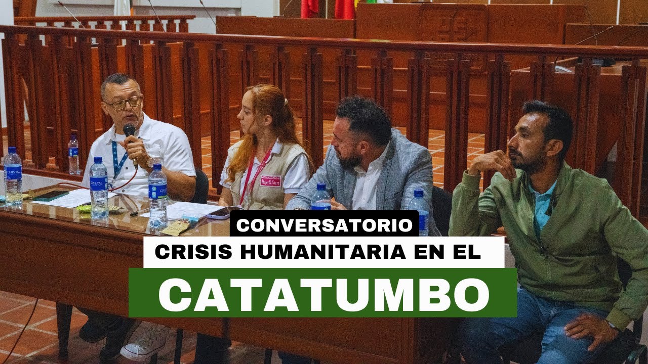 CONVERSATORIO: LA CRISIS HUMANITARIA EN EL CATATUMBO, REALIDADES Y ...