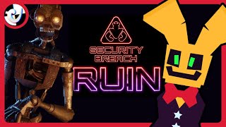 FINISHING FNAF SECURITY BREACH RUIN (after 2 months)