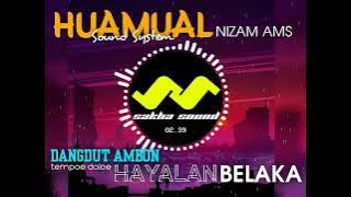 DANGDUT HAYALAN BELAKA BY. HUAMUAL SOUND SYSTEM (NIZAM AMS)
