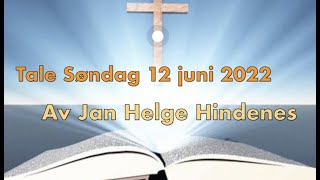 Tale Søndag 12 juni 2022 av Jan Helge Hindenes