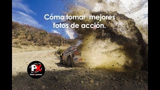 Cómo hacer mejores fotos de acción y previo al Rally México 2018