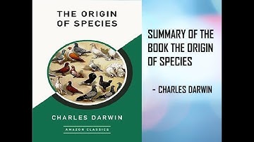 Summary Of The Book Origin Of Species by Charles Darwin