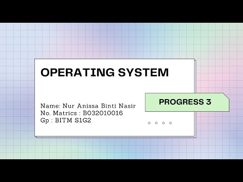 BITS 1213 OPERATING SYSTEM (Os) Progress 3