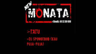 New monata terbaru (tatu, dj spongebob)