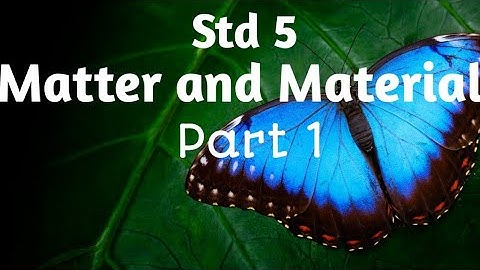 5th science Lesson 2 Matter and Materials part 1 English and Tamil