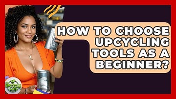 How To Choose Upcycling Tools As A Beginner? - The Upcycle Lab