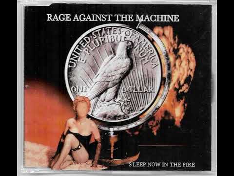 Rage Against The Machine - Sleep Now in the Fire