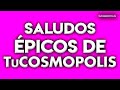El VIDEO más ÉPICO que VERÁS HOY "SALUDOS ÉPICOS de TuCOSMOPOLIS"