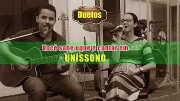 O que é o canto uníssono e onde era utilizado?