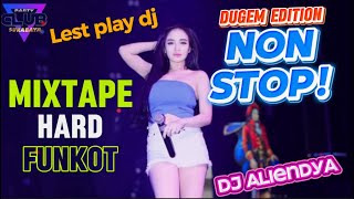 MIXTAPE HARD FUNKOT DUGEM NON STOP LIVE DJ ALIENDYA IN DISCOTIK SURABAYA LEST PLAY DJ