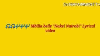 MBILIA BEL 'NAKEI NAIROBI'LYRICAL VIDEO