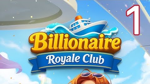 ❤️‍🔥 Billionaire Royale Club / Gameplay Walkthrough / Part 1