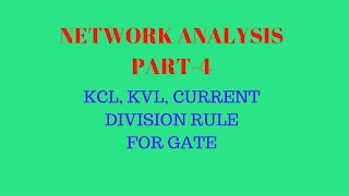 network analysis part 4 , KCL, KVL, CURRENT DIVISION RULE