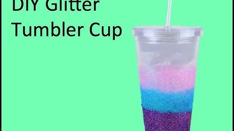 DIY Glitter Tumbler Cup