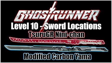 Ghostrunner Katana Paintjob/Sword Locations - Level 10 (Echoes) - Nini-chan & Modified Carbon Yama