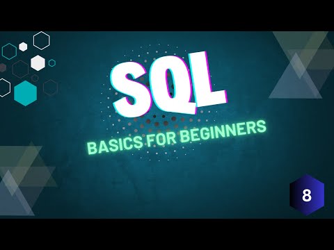 SQL BASICS FOR BEGINNERS - EPISODE 8