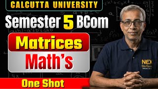 Matrices Full Chapter in One Video🎓 Calcutta University B.Com Sem 5 Maths