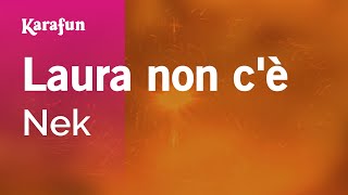 Laura non c'è - Nek | Versione Karaoke | KaraFun