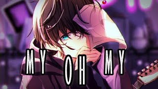 ✮Nightcore - My Oh My (Male version)