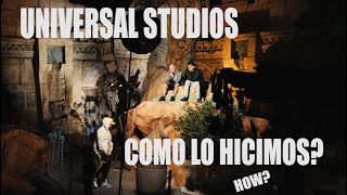 COMO FILMAMOS EN UNIVERSAL STUDIOS