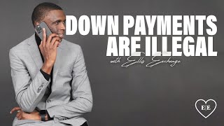 Why Down Payments Are Illegal!