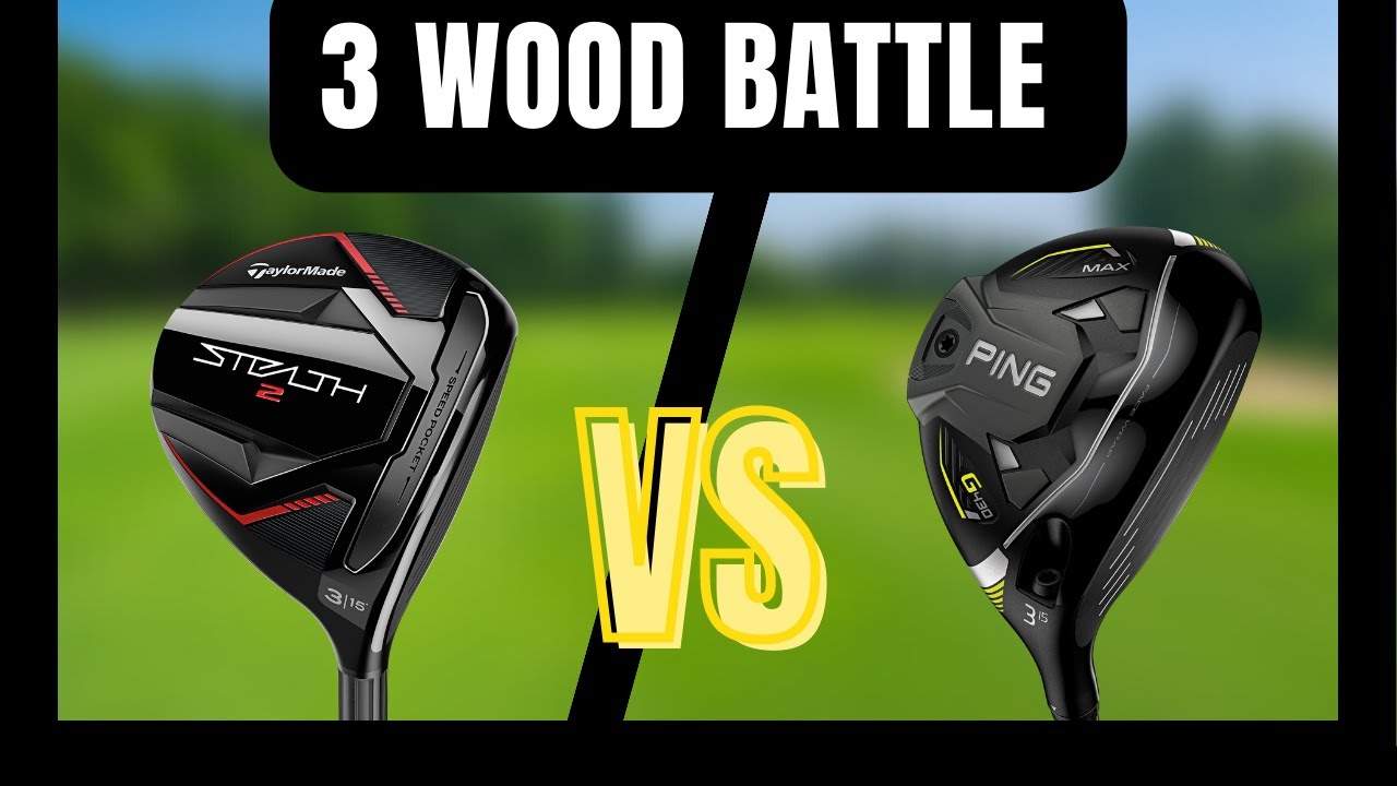 Stealth 2 3 Wood VS Ping G430 Max 3 Wood | 2023 3 Wood Review