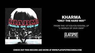 Kharma - Only The Hard Way