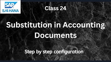 How to Applying Substitution in Accounting Document |SAP S4 Hana FI-Financial Accounting | Class-24