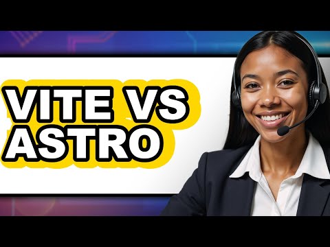 Vite vs Astro - Which Is Better?