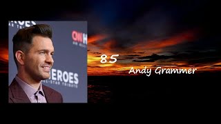 Andy Grammer - 85 Lyrics