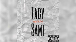 UG2k24 - TACY SAMI (🎥Official Video 4K)