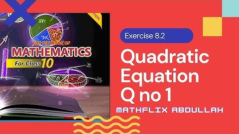 Quadratic Equation Exercise 8.2 | Class 9 #quadraticequation