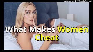 What makes a WOMAN CHEAT on relationships?