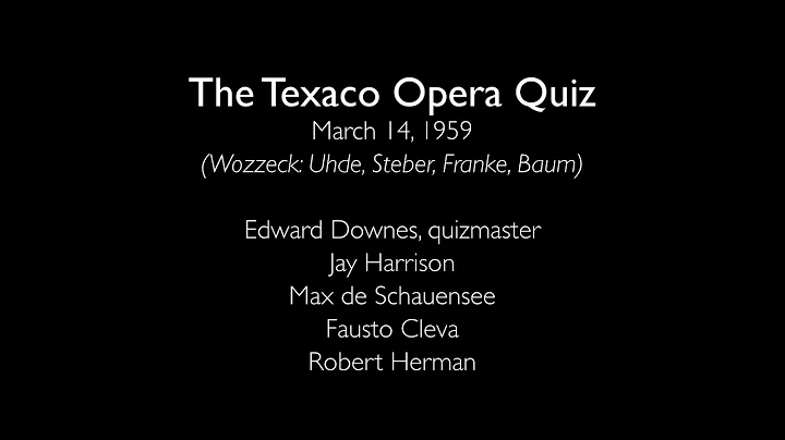 Texaco Opera Quiz: Downes, Harrison, de Schauensee...