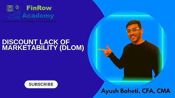 How to Determine a Discount for Lack of Marketability (DLOM) by Ayush Baheti, CFA, CMA