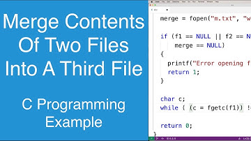 Merge Contents Of Two Files Into A Third File | C Programming Example
