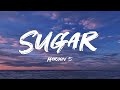 Maroon 5 - Sugar (Lyrics)