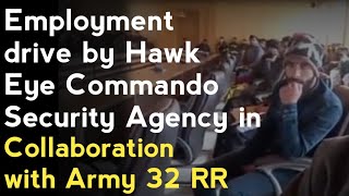 Employment drive by Hawk Eye Commando Security Agency in Collaboration with Army 32 RR at