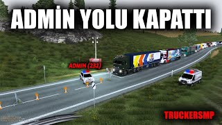 YOLDA KAZA VAR !! TÜM YOL TIKALI !! 500 TANE ADMİN GELDİ | Euro Truck Simulator 2