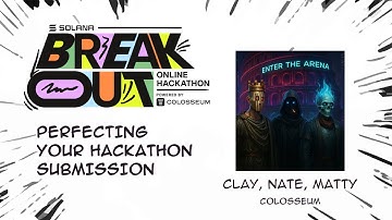 Breakout Hackathon - Perfecting Your Hackathon Submission