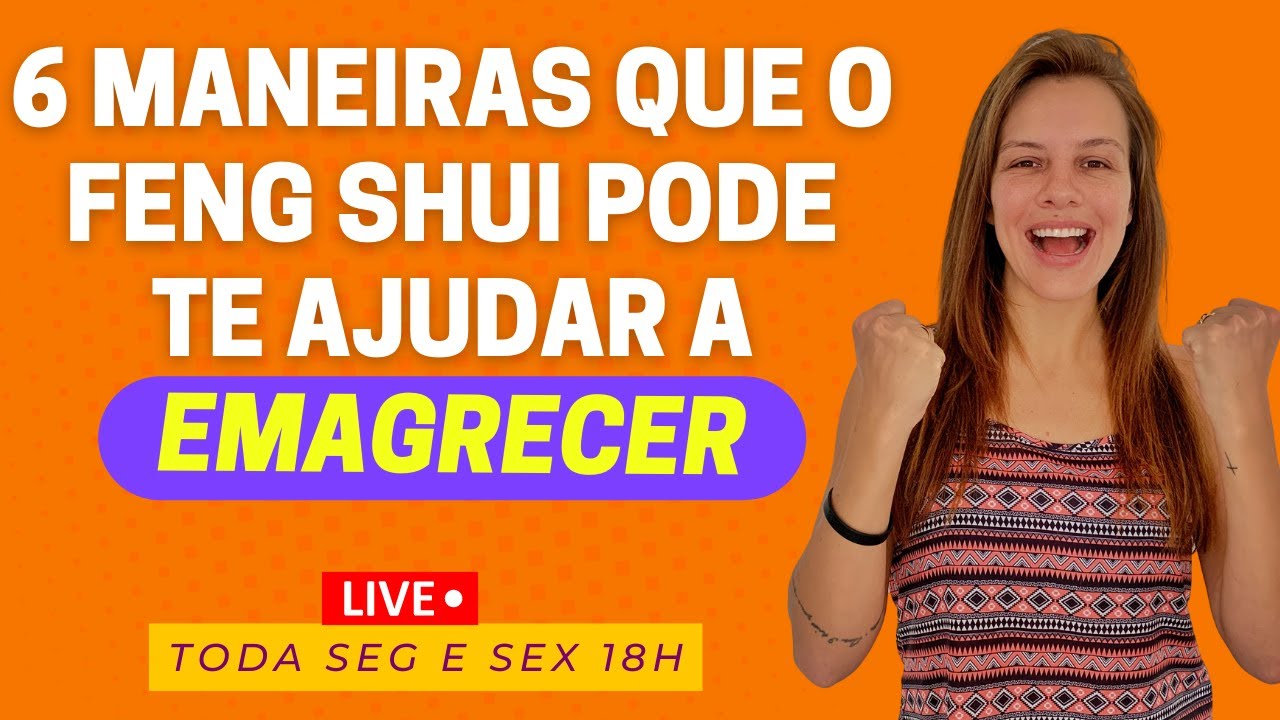 6 maneiras que o Feng Shui pode te ajudar a EMAGRECER - Universo Feng Shui