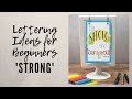 &#39;Strong&#39; - Lettering Ideas for Beginners